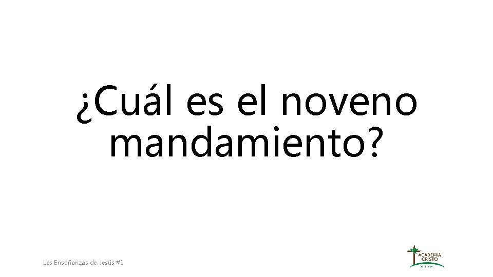 ¿Cuál es el noveno mandamiento? Las Enseñanzas de Jesús #1 