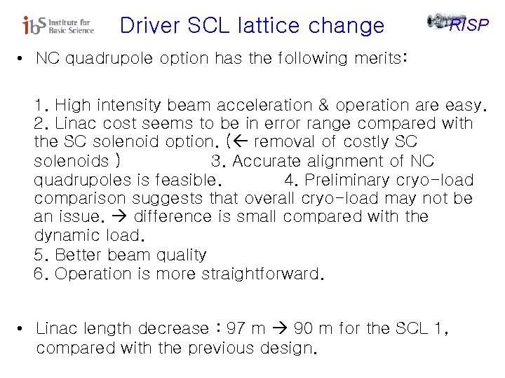 Driver SCL lattice change RISP • NC quadrupole option has the following merits: 1.