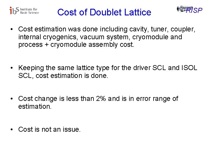 Cost of Doublet Lattice RISP • Cost estimation was done including cavity, tuner, coupler,