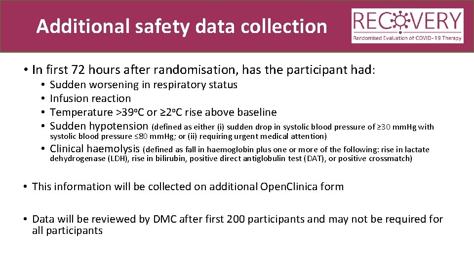 Additional safety data collection • In first 72 hours after randomisation, has the participant