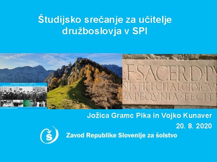 Študijsko srečanje za učitelje družboslovja v SPI Jožica Gramc Pika in Vojko Kunaver 20.