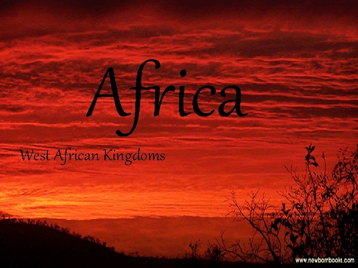 Africa West African Kingdoms 