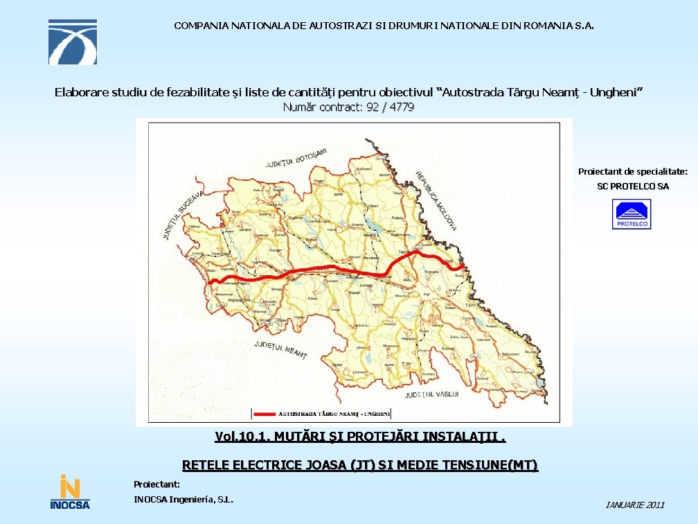 COMPANIA NATIONALA DE AUTOSTRAZI SI DRUMURI NATIONALE DIN ROMANIA S. A. Elaborare studiu de