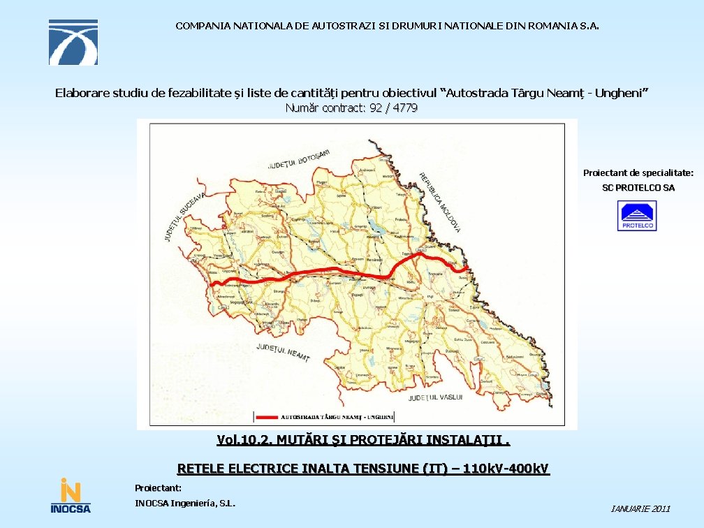 COMPANIA NATIONALA DE AUTOSTRAZI SI DRUMURI NATIONALE DIN ROMANIA S. A. Elaborare studiu de