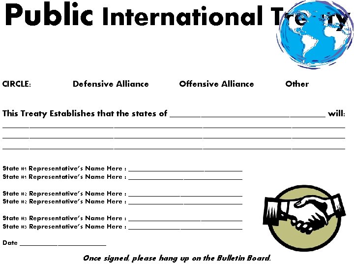 Public International Treaty CIRCLE: Defensive Alliance Offensive Alliance Other This Treaty Establishes that the