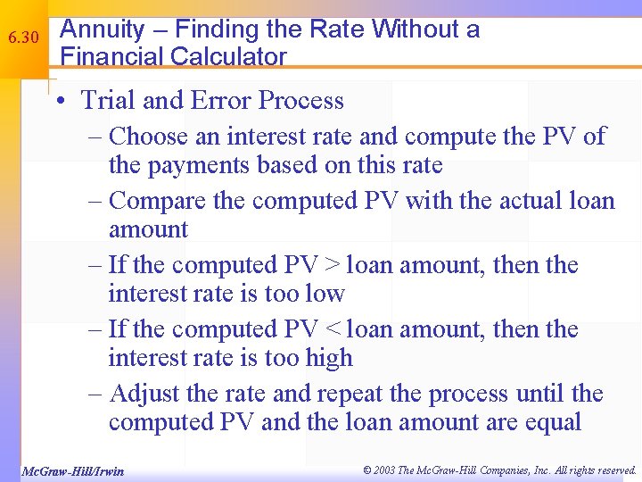 6. 30 Annuity – Finding the Rate Without a Financial Calculator • Trial and