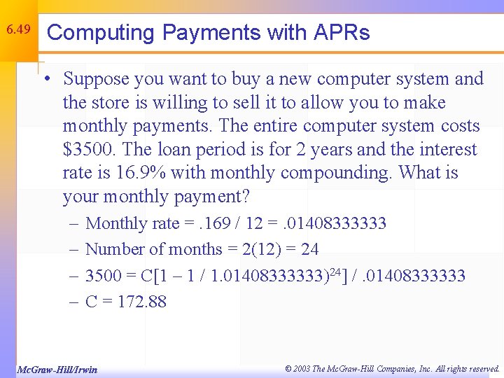 6. 49 Computing Payments with APRs • Suppose you want to buy a new