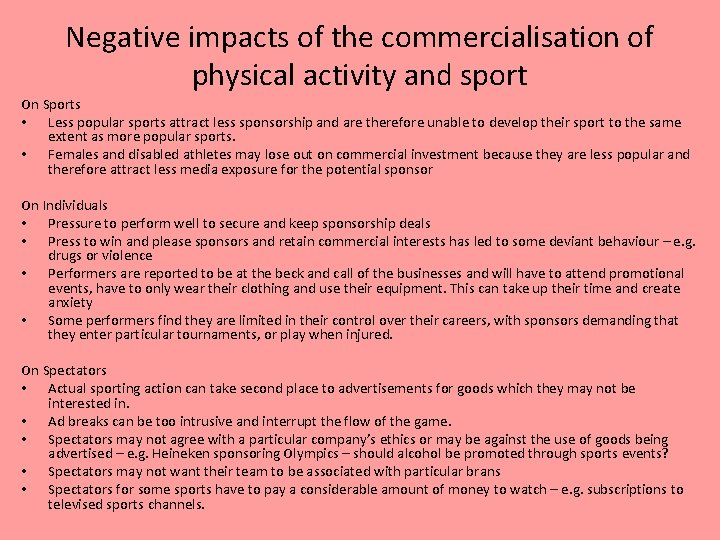 Negative impacts of the commercialisation of physical activity and sport On Sports • Less