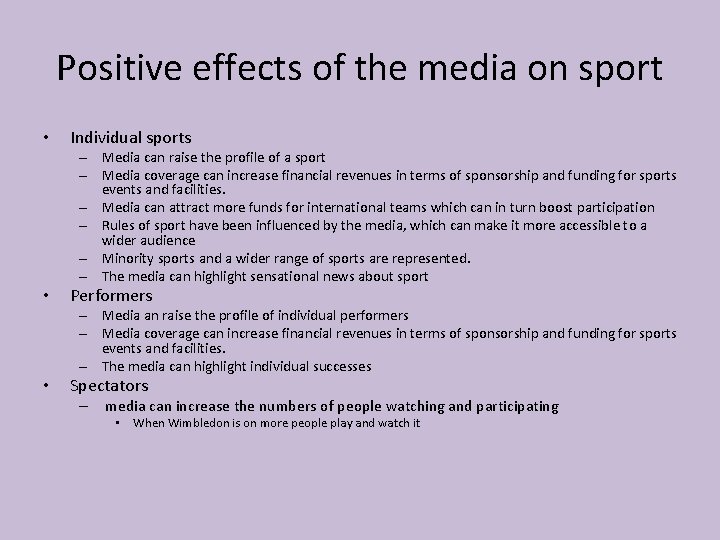 Positive effects of the media on sport • Individual sports – Media can raise