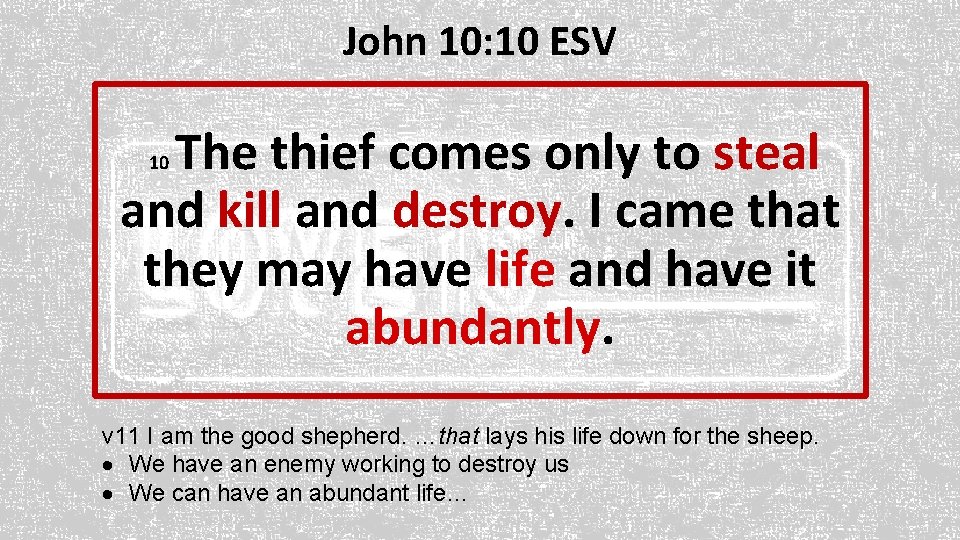 John 10: 10 ESV The thief comes only to steal and kill and destroy.