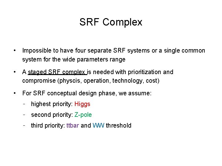 SRF Complex • Impossible to have four separate SRF systems or a single common