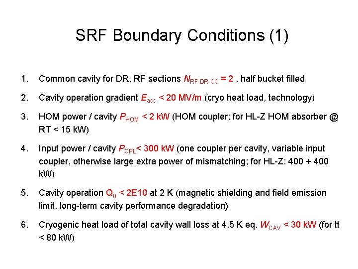 SRF Boundary Conditions (1) 1. Common cavity for DR, RF sections NRF-DR-CC = 2