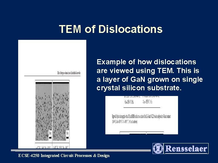 TEM of Dislocations Example of how dislocations are viewed using TEM. This is a