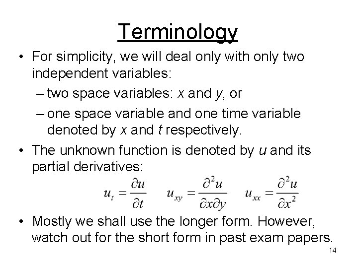 Terminology • For simplicity, we will deal only with only two independent variables: – Terminology • For simplicity, we will deal only with only two independent variables: –