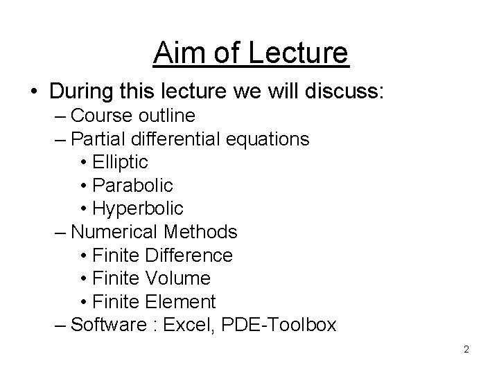 Aim of Lecture • During this lecture we will discuss: – Course outline – Aim of Lecture • During this lecture we will discuss: – Course outline –