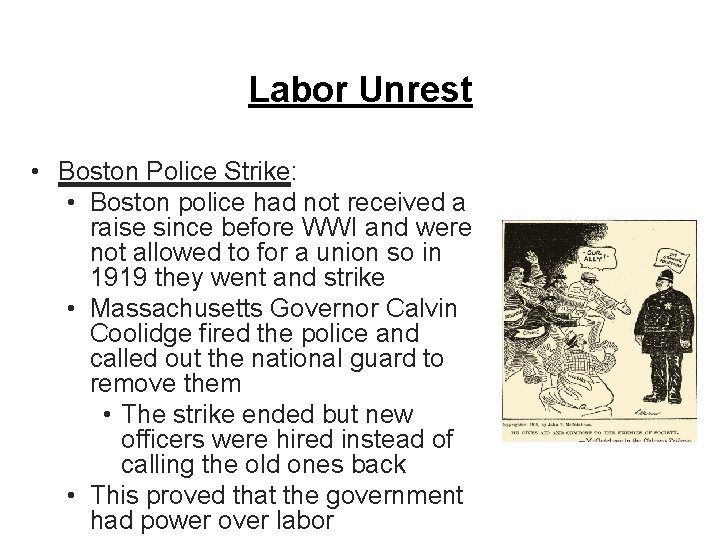 Labor Unrest • Boston Police Strike: • Boston police had not received a raise