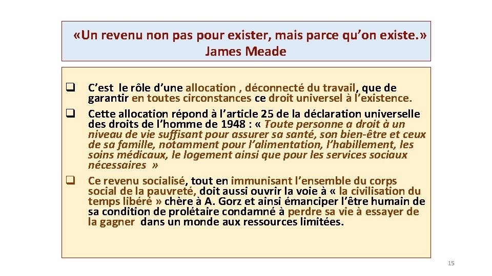 «Un revenu non pas pour exister, mais parce qu’on existe. » James Meade