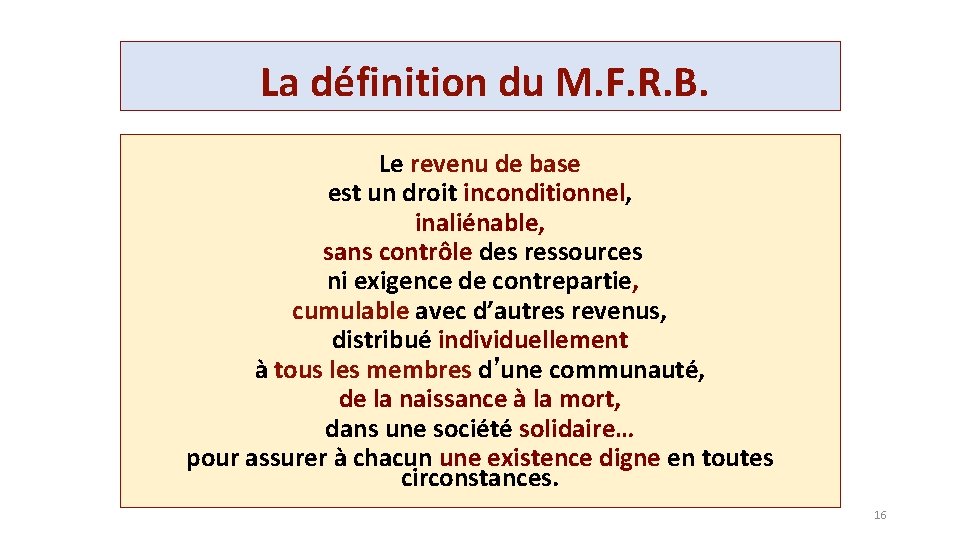 La définition du M. F. R. B. Le revenu de base est un droit