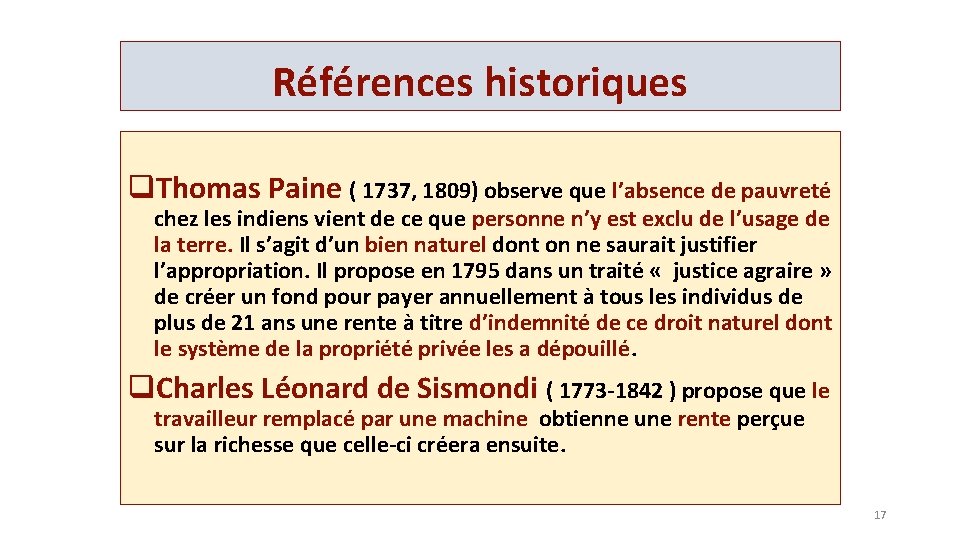 Références historiques q. Thomas Paine ( 1737, 1809) observe que l’absence de pauvreté chez