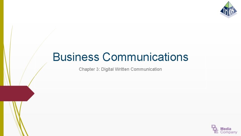 Business Communications Chapter 3: Digital Written Communication 