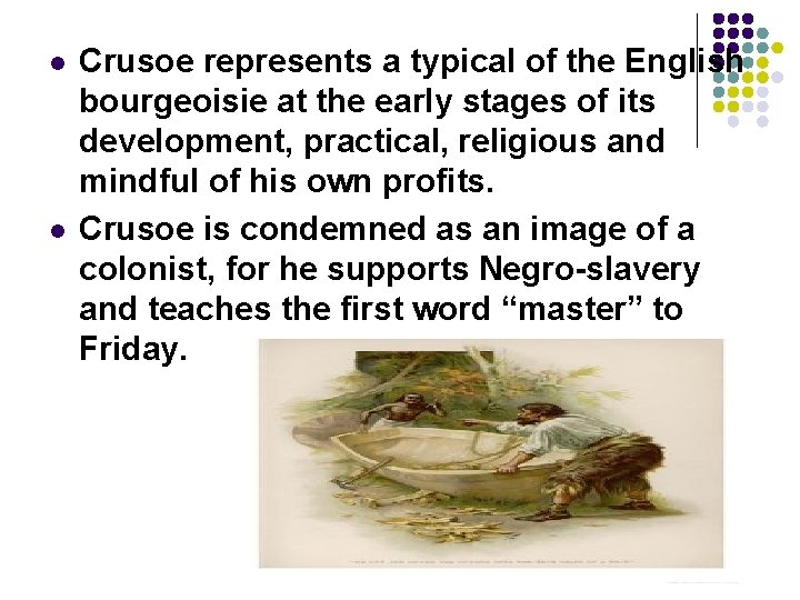 l l Crusoe represents a typical of the English bourgeoisie at the early stages