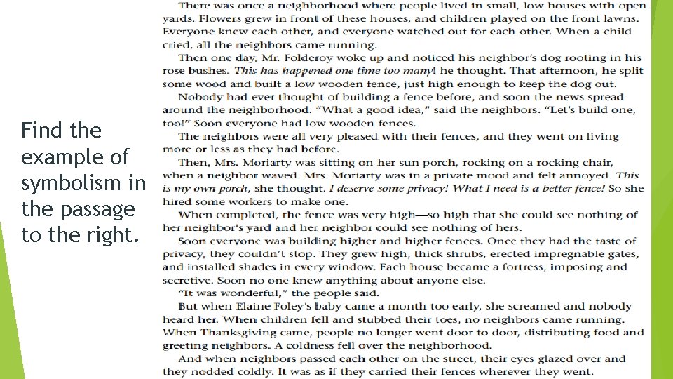 Find the example of symbolism in the passage to the right. Find the example of symbolism in the passage to the right.