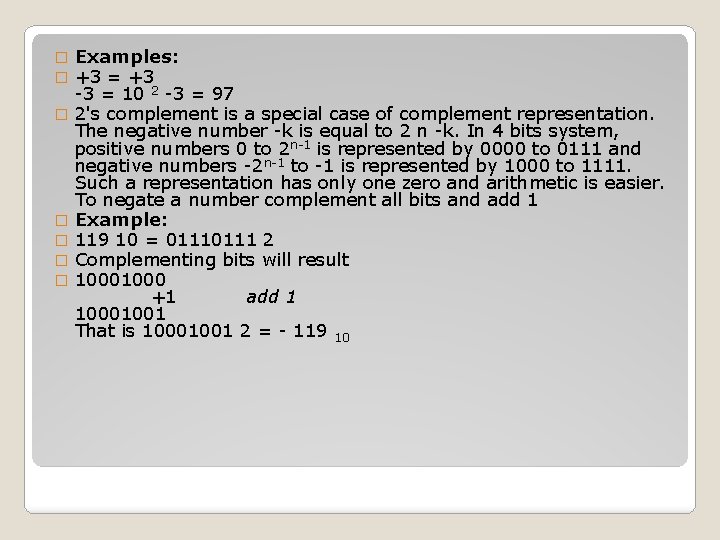 � � � � Examples: +3 = +3 -3 = 10 2 -3 =