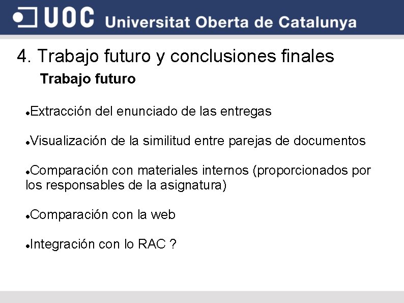 4. Trabajo futuro y conclusiones finales Trabajo futuro Extracción del enunciado de las entregas