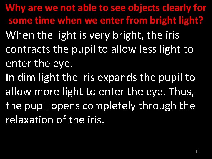 Why are we not able to see objects clearly for some time when we