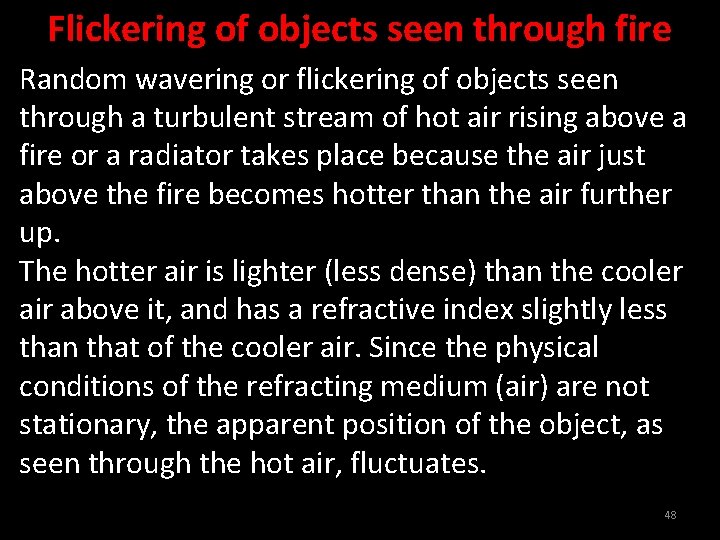 Flickering of objects seen through fire Random wavering or flickering of objects seen through