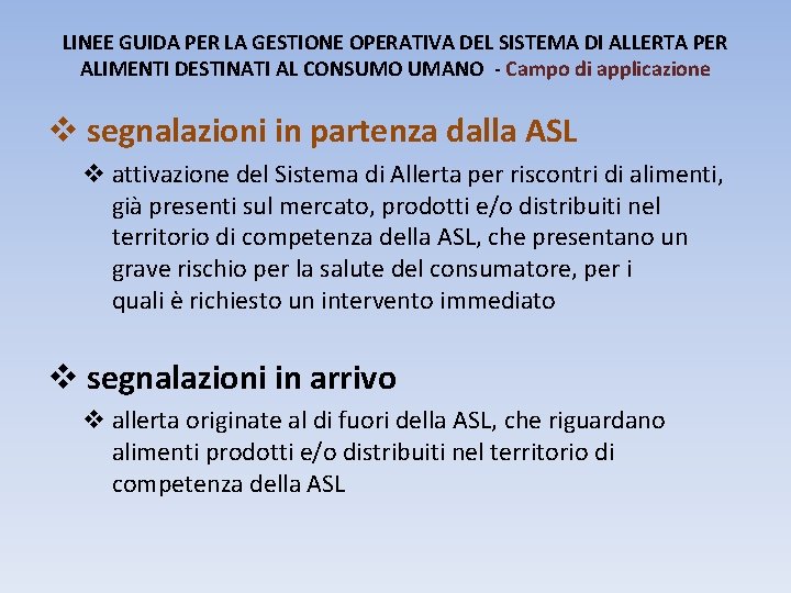 LINEE GUIDA PER LA GESTIONE OPERATIVA DEL SISTEMA DI ALLERTA PER ALIMENTI DESTINATI AL