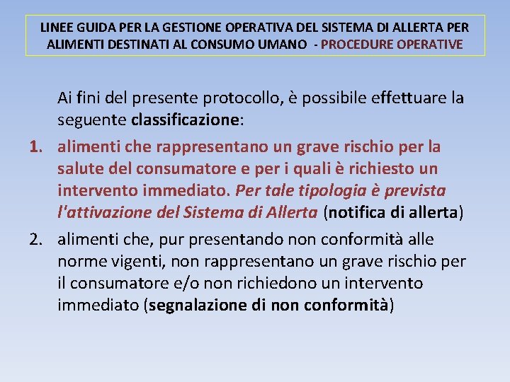 LINEE GUIDA PER LA GESTIONE OPERATIVA DEL SISTEMA DI ALLERTA PER ALIMENTI DESTINATI AL