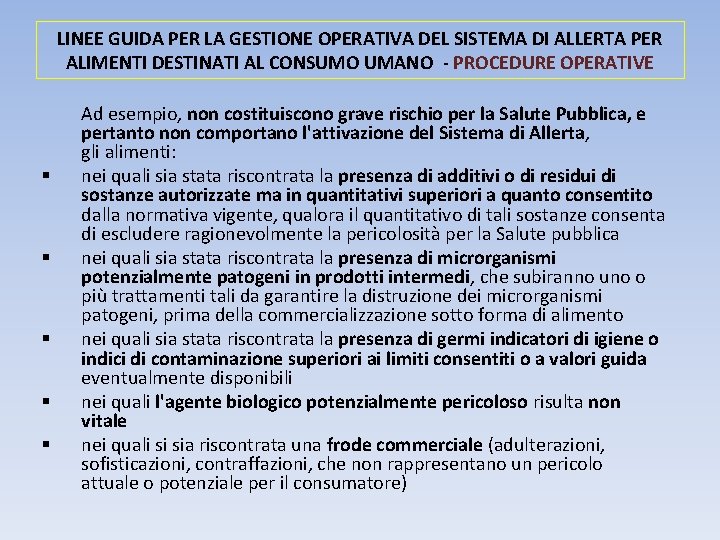 LINEE GUIDA PER LA GESTIONE OPERATIVA DEL SISTEMA DI ALLERTA PER ALIMENTI DESTINATI AL