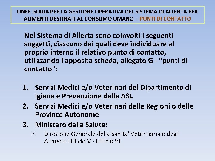 LINEE GUIDA PER LA GESTIONE OPERATIVA DEL SISTEMA DI ALLERTA PER ALIMENTI DESTINATI AL