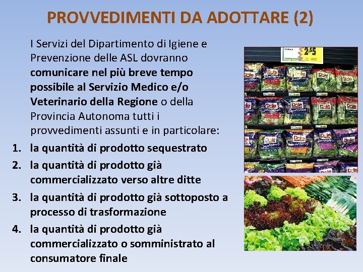 PROVVEDIMENTI DA ADOTTARE (2) 1. 2. 3. 4. I Servizi del Dipartimento di Igiene