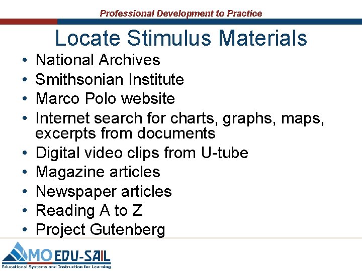 Professional Development to Practice Locate Stimulus Materials • • • National Archives Smithsonian Institute Professional Development to Practice Locate Stimulus Materials • • • National Archives Smithsonian Institute
