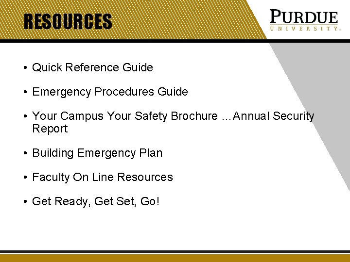 RESOURCES • Quick Reference Guide • Emergency Procedures Guide • Your Campus Your Safety