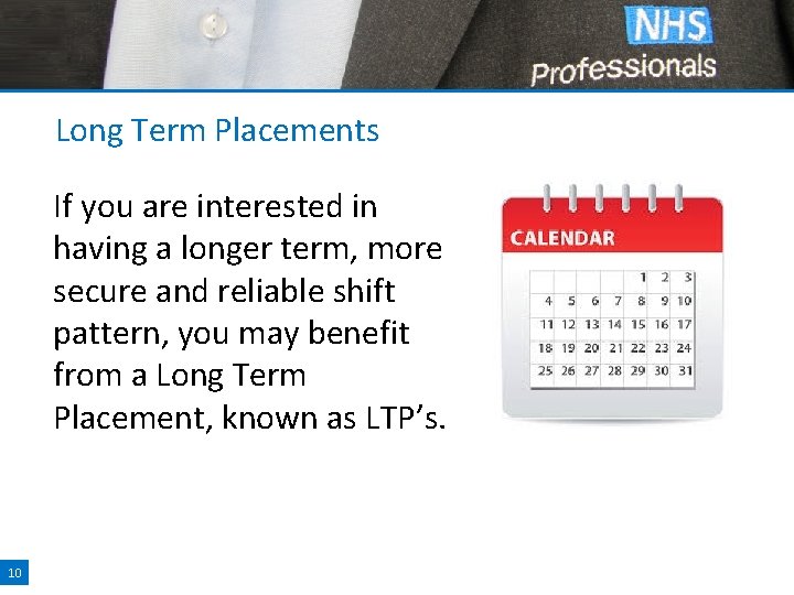 Long Term Placements If you are interested in having a longer term, more secure