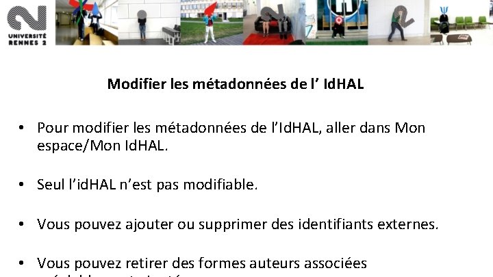 Modifier les métadonnées de l’ Id. HAL • Pour modifier les métadonnées de l’Id.