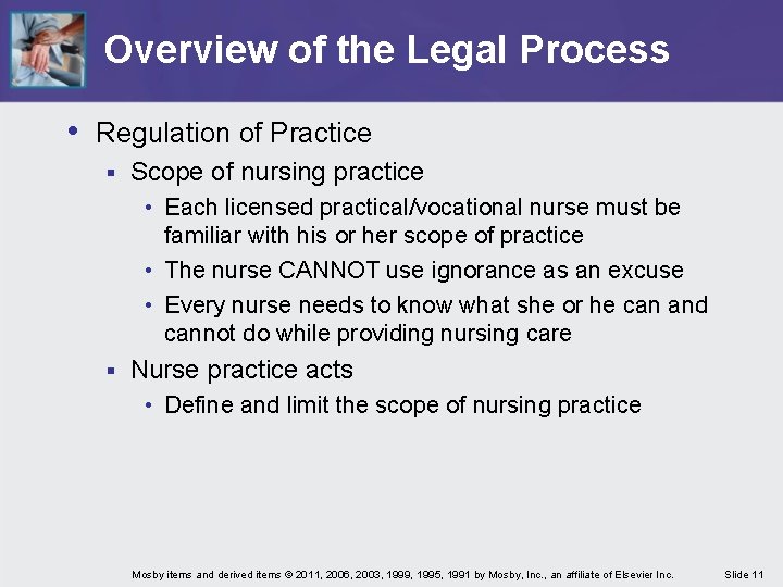 Overview of the Legal Process • Regulation of Practice § Scope of nursing practice