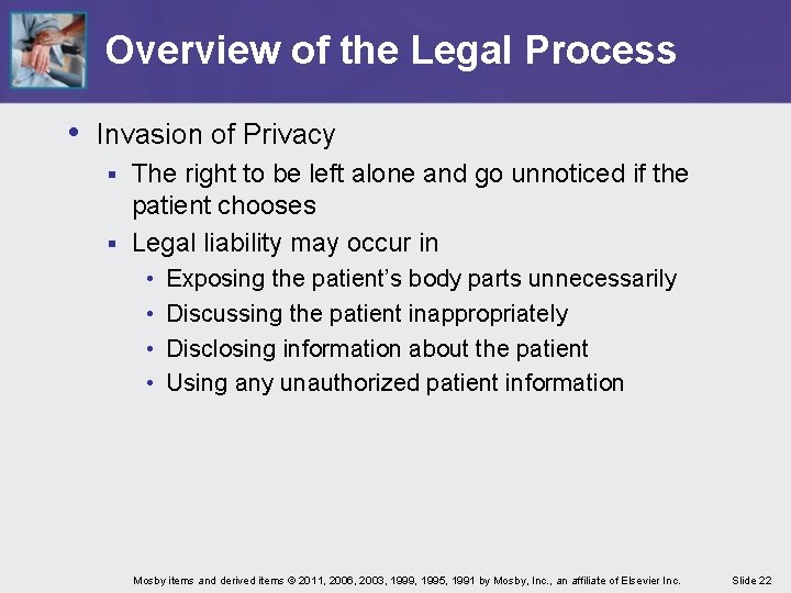 Overview of the Legal Process • Invasion of Privacy The right to be left