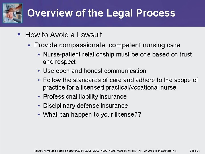 Overview of the Legal Process • How to Avoid a Lawsuit § Provide compassionate,