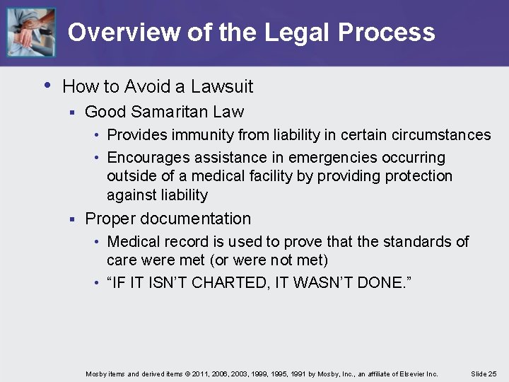 Overview of the Legal Process • How to Avoid a Lawsuit § Good Samaritan