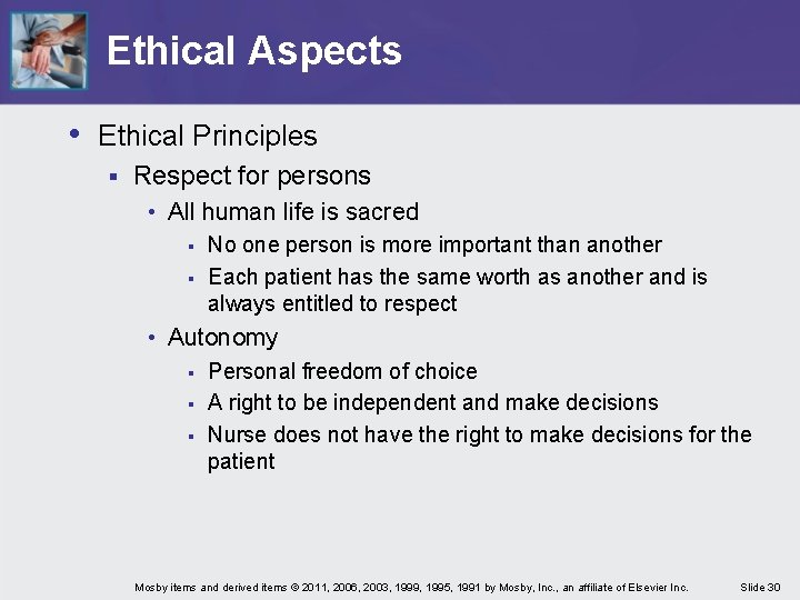 Ethical Aspects • Ethical Principles § Respect for persons • All human life is