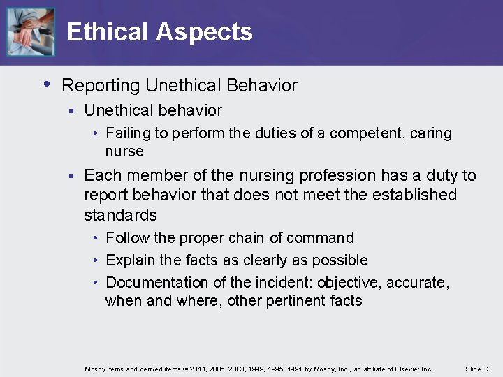 Ethical Aspects • Reporting Unethical Behavior § Unethical behavior • Failing to perform the