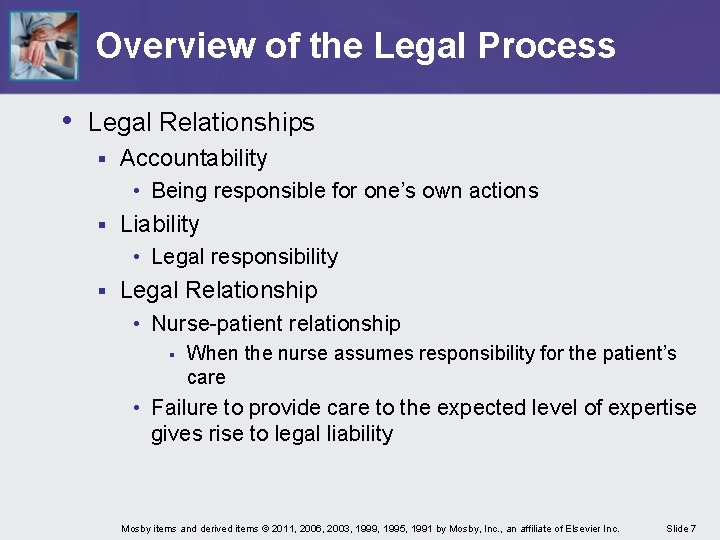 Overview of the Legal Process • Legal Relationships § Accountability • Being responsible for