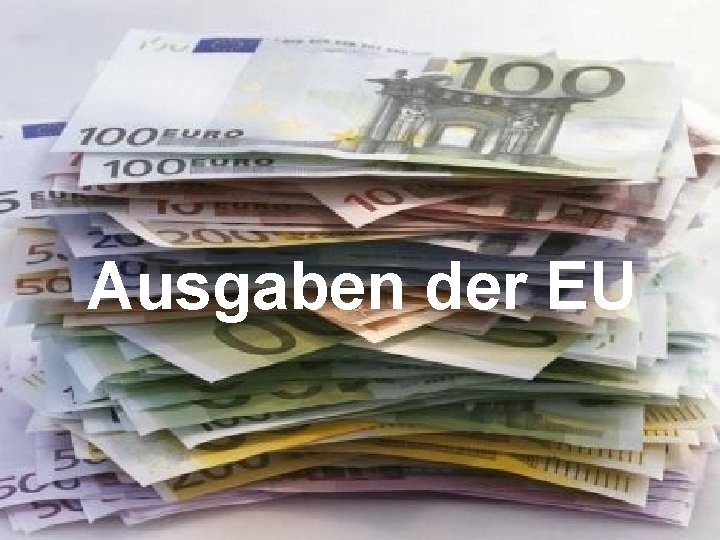 Ausgaben der EU 