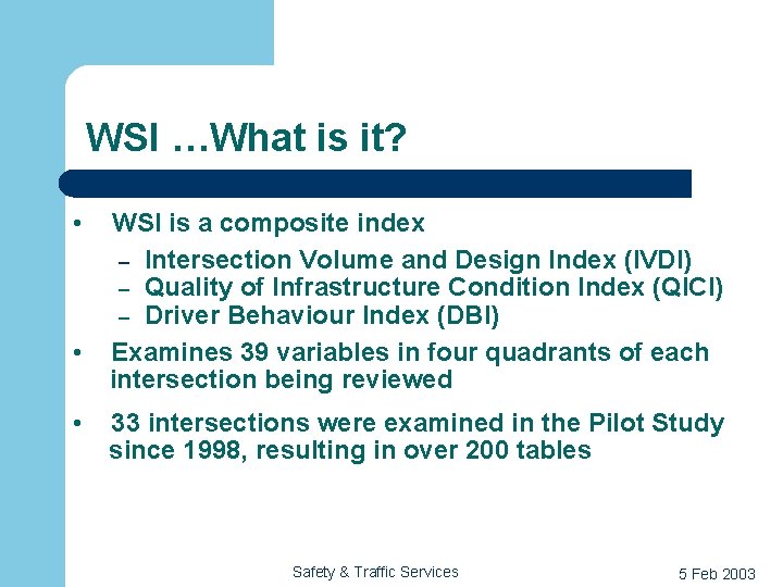 WSI …What is it? • • • WSI is a composite index – Intersection