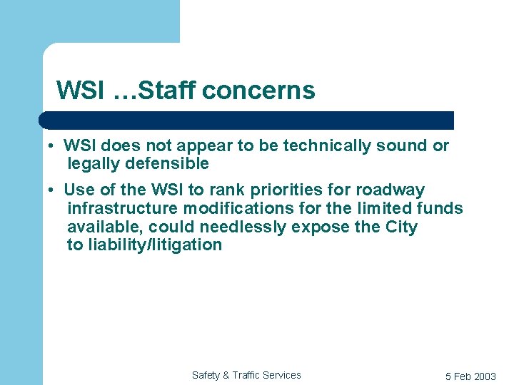 WSI …Staff concerns • WSI does not appear to be technically sound or legally