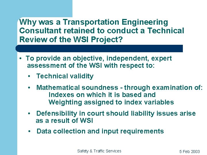 Why was a Transportation Engineering Consultant retained to conduct a Technical Review of the